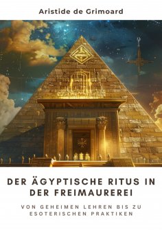 ebook: Der ägyptische Ritus in der Freimaurerei