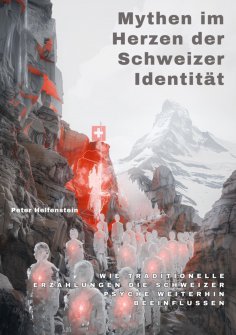 eBook: Mythen im Herzen der Schweizer Identität
