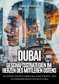 eBook: Dubai:  Geschäftsstrategien im Herzen des  Mittleren Ostens