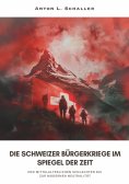 ebook: Die Schweizer Bürgerkriege im Spiegel der Zeit