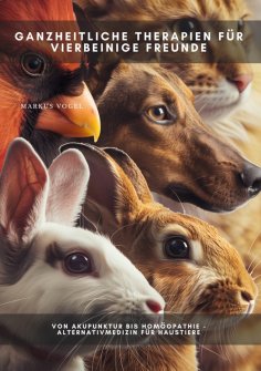 ebook: Ganzheitliche Therapien für vierbeinige Freunde