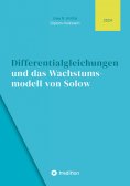 ebook: Differentialgleichungen und das Wachstumsmodell von Solow