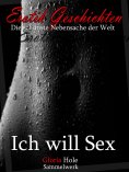 eBook: Ich will Sex - 2 - Erotische Geschichten ab 18
