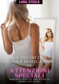 eBook: Confessioni di una Donna Bisognosa di Attenzioni Sensuali