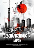 ebook: Geschäftserfolg in Japan