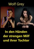 ebook: In den Händen einer strengen Milf und ihrer Tochter