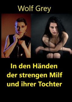 ebook: In den Händen einer strengen Milf und ihrer Tochter
