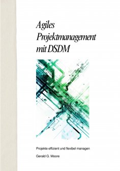 ebook: Agiles Projektmanagement mit DSDM