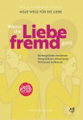ebook: Neue Wege für die Liebe: Wenn die Liebe fremd geht