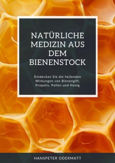 ebook: Natürliche Medizin aus dem Bienenstock