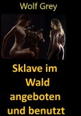 ebook: Sklave im Wald angeboten und benutzt