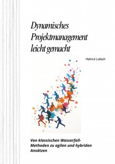 ebook: Dynamisches  Projektmanagement leicht gemacht