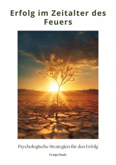 ebook: Erfolg im Zeitalter des Feuers