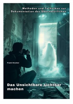 eBook: Das Unsichtbare  sichtbar machen