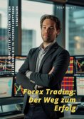 ebook: Forex Trading:  Der Weg zum Erfolg