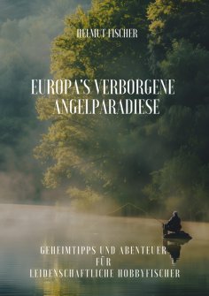 eBook: Europa's verborgene  Angelparadiese