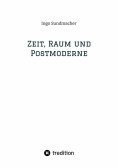 ebook: Zeit, Raum und Postmoderne