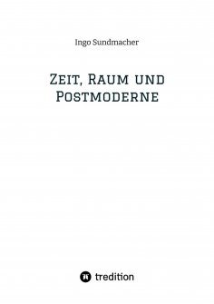 ebook: Zeit, Raum und Postmoderne
