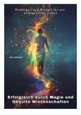 eBook: Erfolgreich durch Magie und Okkulte Wissenschaften