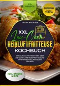 ebook: XXL Low-Carb Heißlufrfritteuse Kochbuch
