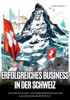 ebook: Erfolgreiches Business in der Schweiz