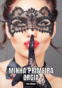 ebook: Minha primeira Orgia