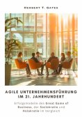 ebook: Agile  Unternehmensführung im 21. Jahrhundert
