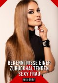 ebook: Bekenntnisse einer zurückhaltenden Sexy Frau