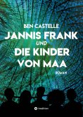 ebook: Jannis Frank und Die Kinder von Maa