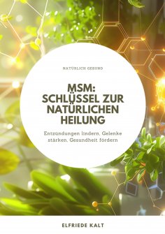 ebook: MSM: Schlüssel zur natürlichen Heilung