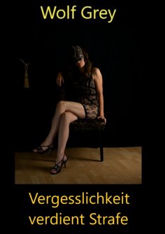 eBook: Vergesslichkeit verdient Strafe
