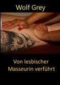 ebook: Von lesbischer Masseurin verführt