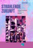 ebook: Strahlende Zukunft