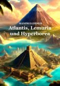 ebook: Atlantis, Lemuria und Hyperborea
