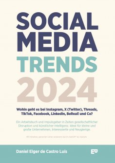 ebook: Social Media Trends 2024 - Wohin geht es bei Instagram, X (Twitter), Threads, TikTok, Facebook, Link
