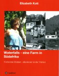 ebook: Waterfalls - eine Farm in Südafrika - Anekdoten aus der Apartheid