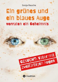 ebook: Ein grünes und ein blaues Auge verraten 1984 ein Geheimnis