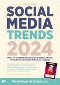eBook: Social Media Trends 2024 – Where are we headed with Instagram, X (Twitter), Threads, TikTok, Faceboo