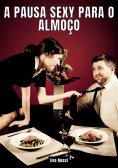 eBook: A Pausa Sexy para o Almoço