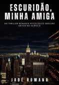 ebook: Escuridão, minha Amiga