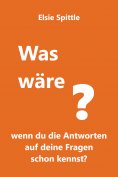 ebook: Was wäre, wenn du die Antworten auf deine Fragen schon kennst?