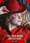 eBook: Ich, mein Mann und die Hure