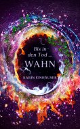 ebook: Bis in den Tod ... WAHN