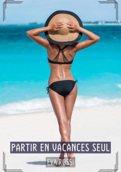 eBook: Partir en Vacances Seul