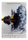 ebook: Schloss Schwerin - Juwel des Nordens