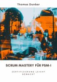 ebook: Scrum Mastery für PSM-I