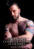 ebook: Une étrange compétition entre les hommes