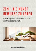 eBook: Zen - die Kunst bewusst zu Leben