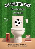 ebook: Das Toiletten Buch: Deutscher Fußball