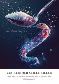 eBook: Zucker: Der stille Killer
